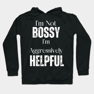 I'm Not Bossy Hoodie